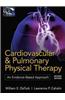 Cardiovascular and Pulmonary Physical Therapy: An Evidence-Based Approach [With CDROM]