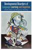 Developmental Disorders of Language Learning and Cognition