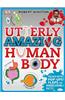 Utterly Amazing Human Body