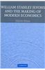 William Stanley Jevons and the Making of Modern Economics
