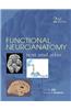 Functional Neuroanatomy: Text and Atlas, 2nd Edition: Text and Atlas