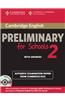 Cambridge English Preliminary for Schools 2 Self-Study Pack (Student's Book with Answers and Audio CDs (2)): Authentic Examination Papers from Cambrid