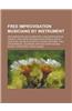 Free Improvisation Musicians by Instrument: Free Improvisation Clarinetists, Free Improvisation Pianists, Free Improvisation Saxophonists