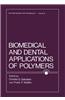 Biomedical and Dental Applications of Polymers