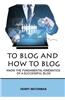 To Blog and How to Blog: Know the Fundamental Kinematics of a Successful Blog