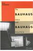 The Bauhaus Idea and Bauhaus Politics