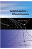 Asymptotic Analysis of Differential Equations