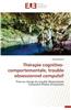 Therapie Cognitivo-Comportementale, Trouble Obsessionnel Compulsif = Tha(c)Rapie Cognitivo-Comportementale, Trouble Obsessionnel Compulsif