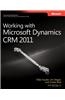 Working with Microsoft Dynamics CRM 2011