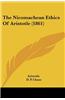 The Nicomachean Ethics Of Aristotle (1861)