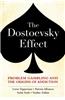 The Dostoevsky Effect: Problem Gambling and the Origins of Addiction