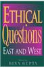 Ethical Questions: East and West
