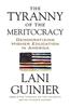 The Tyranny of the Meritocracy: Democratizing Higher Education in America