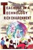Teaching in a Technology-Rich Environment