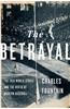 The Betrayal: The 1919 World Series and the Birth of Modern Baseball