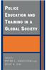 Police Education and Training in a Global Society