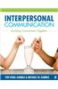 Interpersonal Communication: Building Connections Together