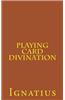 Playing Card Divination: The Real Work