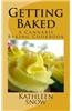 Getting Baked: A Cannabis Cookbook