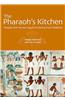 The Pharaoh's Kitchen: Recipes from Ancient Egypt's Enduring Food Traditions
