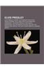 Elvis Presley: Elvis Presley-Albums, Elvis Presley-Film, Elvis Presley-Sange, Auld Lang Syne, Elvis Presleys Diskografi, Lisa Marie P
