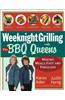 Weeknight Grilling With the Bbq Queens