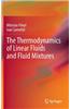 The Thermodynamics of Linear Fluids and Fluid Mixtures