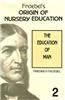 Froebel's Origin of Nursery Education
