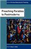 Preaching Parables to the Postmoderns (fortress Resources for Preachin G)