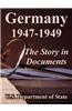 Germany 1947-1949: The Story in Documents