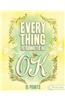 Everything Is Going to Be Ok: 10 Prints