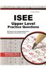 ISEE Upper Level Practice Questions: ISEE Practice Tests & Exam Review for the Independent School Entrance Exam