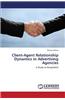 Client-Agent Relationship Dynamics in Advertising Agencies