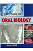 Essentials of Oral Biology: Oral Anatomy, Histology, Physiology and Embryology