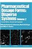 Pharmaceutical Dosage Forms: Disperse Systems, Second Edition --Volume 2