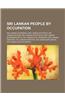 Sri Lankan People by Occupation: Sri Lankan Academics, Sri Lankan Activists, Sri Lankan Actors, Sri Lankan Architects