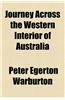 Journey Across the Western Interior of Australia
