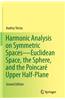 Harmonic Analysis on Symmetric Spaces Euclidean Space, the Sphere, and the Poincare Upper Half-Plane
