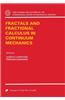 Fractals and Fractional Calculus in Continuum Mechanics