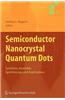 Semiconductor Nanocrystal Quantum Dots: Synthesis, Assembly, Spectroscopy and Applications