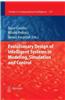 Evolutionary Design of Intelligent Systems in Modeling, Simulation and Control