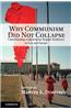 Why Communism Did Not Collapse