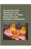 On the Etiology, Pathology, and Treatment of Fibro-Bronchitis and Rheumatic Pneumonia