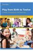Play from Birth to Twelve: Contexts, Perspectives, and Meanings