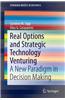 Real Options and Strategic Technology Venturing