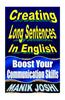 Creating Long Sentences in English: Boost Your Communication Skills