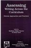 Assessing Writing Across the Curriculum: Diverse Approaches and Practices