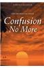 Confusion no More