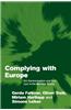 Complying with Europe: Eu Harmonisation and Soft Law in the Member States