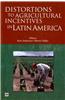 Distortions to Agricultural Incentives in Latin America